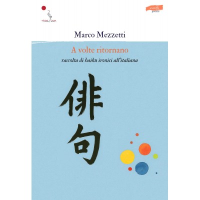 A volte ritornano (raccolta di haiku ironici all'italiana)