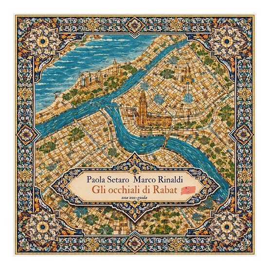 Gli occhiali di Rabat (una non-guida)