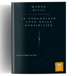 Il coraggioso atto della sensibilità